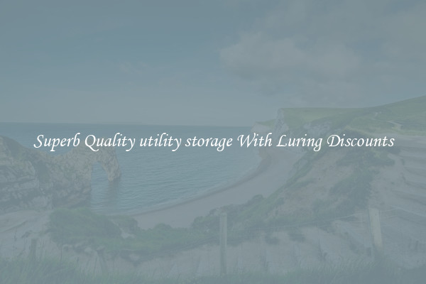 Superb Quality utility storage With Luring Discounts