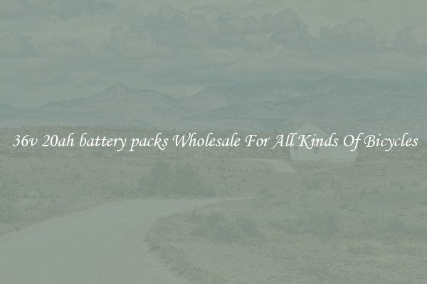 36v 20ah battery packs Wholesale For All Kinds Of Bicycles