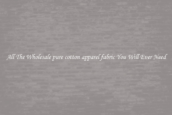 All The Wholesale pure cotton apparel fabric You Will Ever Need