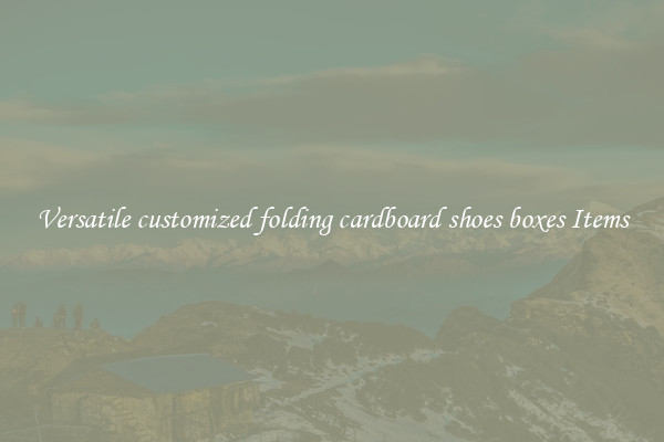 Versatile customized folding cardboard shoes boxes Items