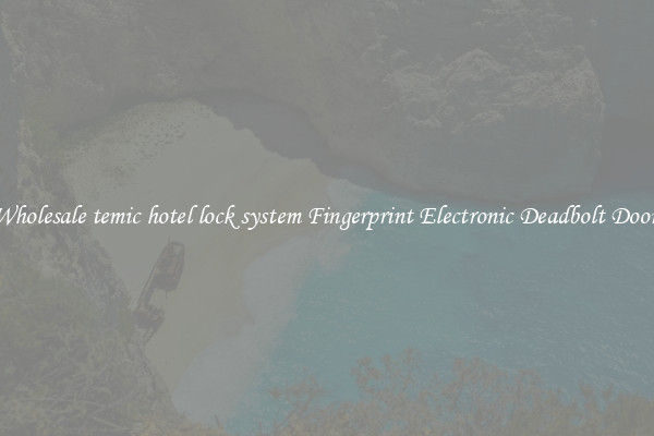 Wholesale temic hotel lock system Fingerprint Electronic Deadbolt Door 