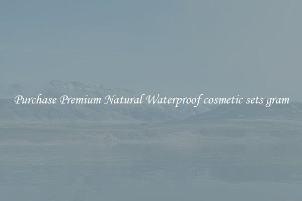 Purchase Premium Natural Waterproof cosmetic sets gram
