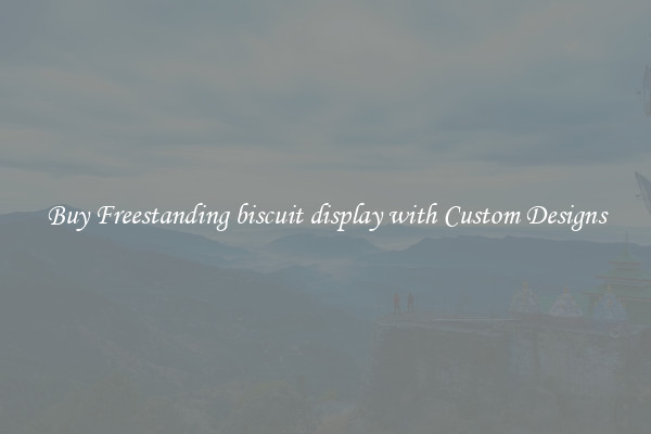 Buy Freestanding biscuit display with Custom Designs