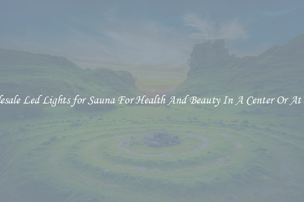 Wholesale Led Lights for Sauna For Health And Beauty In A Center Or At Home