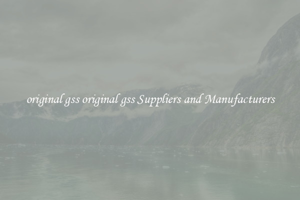 original gss original gss Suppliers and Manufacturers